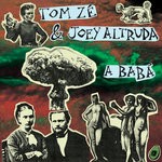 cover: Joey Altruda|Tom Ze - A Baba