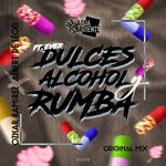 cover: Ever|Ozkar Ramirez - Dulces, Alcohol & Rumba