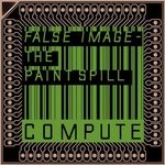 cover: False Image - The Paint Spill