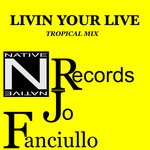 cover: Jo Fanciullo - Livin Your Live (Tropical Mix)