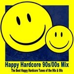 cover: Various - Happy Hardcore 90s/00s Mix (The Best Happy Hardcore Tunes Of The 90s & 00s)