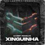 cover: Dj Drift Franklyn - Xiguinha