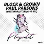 cover: Block & Crown|Paul Parsons - Something Special (Club Mix)