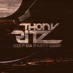 cover: Thony Ritz - Keep Da Party Goin'