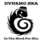 cover: Dynamo Ska - In The Mood For Ska