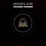 cover: Stephan Crown - Berlin Techno Crown