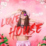 cover: Dover - Love House (Extended Mix)