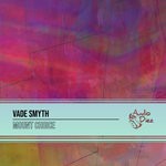 cover: Vade Smyth - Mount Choice