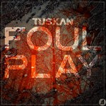 cover: Tuskan - Foul Play