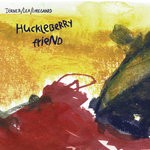 cover: Axel Dorner - Huckleberry Friend