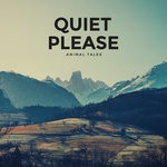 cover: Quiet Please - Animal Tales