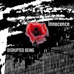 cover: Disrupted Being - Innocence