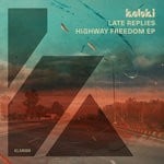 cover: Late Replies - Highway Freedom EP