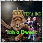 cover: Peppa Lion - Jah A Dweet