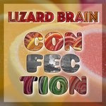 cover: Lizard Brain - Confection