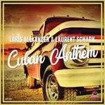 cover: Laurent Schark|Laris Alexander - Cuban Anthem