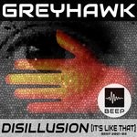 cover: Greyhawk - Disillusion (It's Like That)