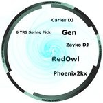 cover: Carles Dj|Gen|Lorenzo Chi|Phoenix2k - 6 YRS Spring Pick