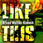 cover: Bruno Mattos|Kadosh - Like This