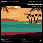 cover: Anix - Everywhere I Go