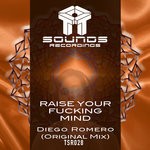 cover: Diego Romero - Raise Your Fucking Mind