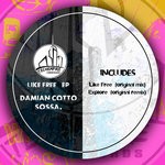 cover: Damian Cotto|Sossa - Like Free EP