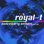 cover: Royal-t - Dance Party Anthem (Get Up)