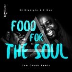 cover: Dj Disciple & E-man - Food For The Soul (Tom Chubb Remix)