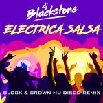 cover: Dj Blackstone - Electrica Salsa (Block & Crown Nu Disco Remix)