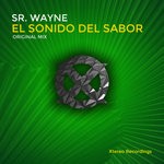 cover: Sr. Wayne - El Sonido Del Sabor (Original Mix)