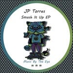 cover: Jp Torres - Smash It Up EP