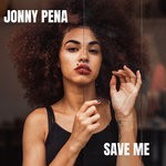 cover: Jonny Pena - Save Me