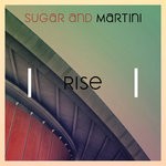 cover: Sugar & Martini - Rise