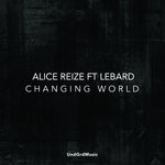 cover: Alice Reize|Lebard - Changing World