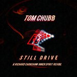 cover: Tom Chubb - Still Drive