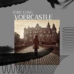 cover: Toby Long - VoerCastle (Extended Version)