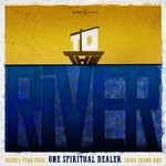 cover: One Spiritual Dealer - To The River