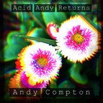 cover: Andy Compton - Acid Andy Returns