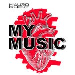 cover: Mauro Ghess - My Music (Main Mix)