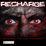 cover: Recharge - Welcome To The Madness