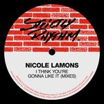 cover: Nicole Lamons - I Think You're Gonna Like It (Mixes)