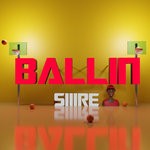 cover: Siiire - BALLIN (Explicit)