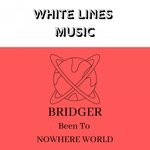 cover: Bridger - Been To Nowhere World