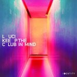 cover: Luci - Keep The Club In Mind