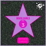 cover: Disco Gurls - Disco Gurls Superstars Compilation Vol 3