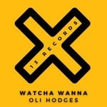 cover: Oli Hodges - Watcha Wanna