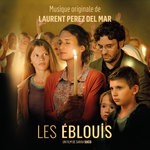 cover: Laurent Perez Del Mar - Les Eblouis (Bande Originale Du Film)