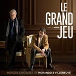 cover: Villeneuve & Morando - Le Grand Jeu (Original Motion Picture Soundtrack)