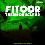 cover: Fitoor - Thermonuclear