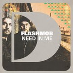 cover: Flashmob - Need In Me (Edit)